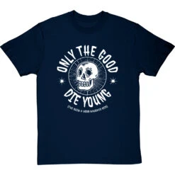 Only The Good Die Young (I've Been A Very Naughty Boy) T-Shirt 31 Only The Good Die Young (I've Been A Very Naughty Boy) T-Shirt -Tshirt Store only good die young boy tshirt 2 navybluetshirt