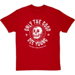 Only The Good Die Young (I've Been A Very Naughty Boy) T-Shirt 36 Only The Good Die Young (I've Been A Very Naughty Boy) T-Shirt -Tshirt Store only good die young boy tshirt 2 redtshirt
