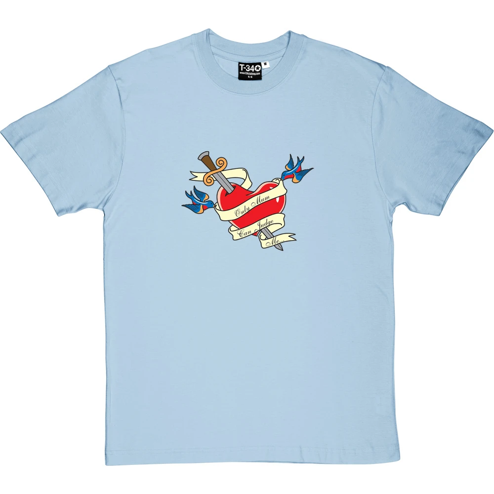 Only Mum Can Judge Me T-Shirt 12 Only Mum Can Judge Me T-Shirt - Image 12