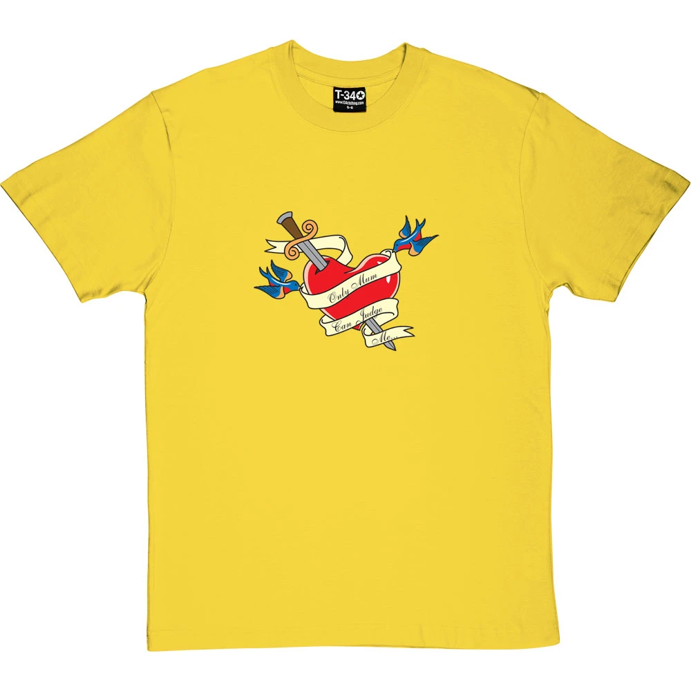 Only Mum Can Judge Me T-Shirt 9 Only Mum Can Judge Me T-Shirt - Image 9