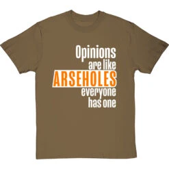 Opinions Are Like Arseholes T-Shirt -Tshirt Store opinions are like arseholes tshirt 2 olivetshirt