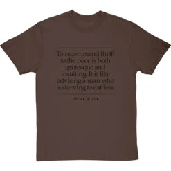 Oscar Wilde "To Recommend Thrift To The Poor" Quote T-Shirt
