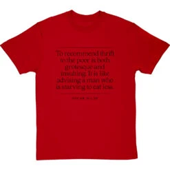 Oscar Wilde "To Recommend Thrift To The Poor" Quote T-Shirt 36 Oscar Wilde "To Recommend Thrift To The Poor" Quote T-Shirt -Tshirt Store oscar wilde thrift to the poor tshirt 1 redtshirt