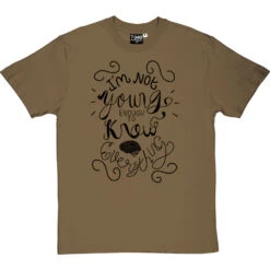 I Am Not Young Enough To Know Everything T-Shirt 26 I Am Not Young Enough To Know Everything T-Shirt -Tshirt Store oscar wilde too young tshirt 1 olivetshirt