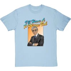 Bob Holness: "I'll Have A 'P' Please Bob!" T-Shirt