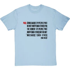 Paul Valéry "War" Definition T-Shirt -Tshirt Store paul valery war definition tshirt 179 skybluetshirt