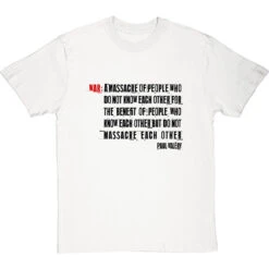 Paul Valéry "War" Definition T-Shirt -Tshirt Store paul valery war definition tshirt 179 whitetshirt