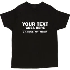 Personalised Change My Mind T-Shirt -Tshirt Store personalised change my mind tshirt 2 black mens v neck tshirt