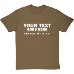 Personalised Change My Mind T-Shirt -Tshirt Store personalised change my mind tshirt 2 olivetshirt