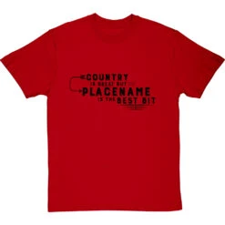 Personalised Country Is Great But Place Is The Best Bit T-Shirt -Tshirt Store personalised country great place best bit tshirt 1 redtshirt