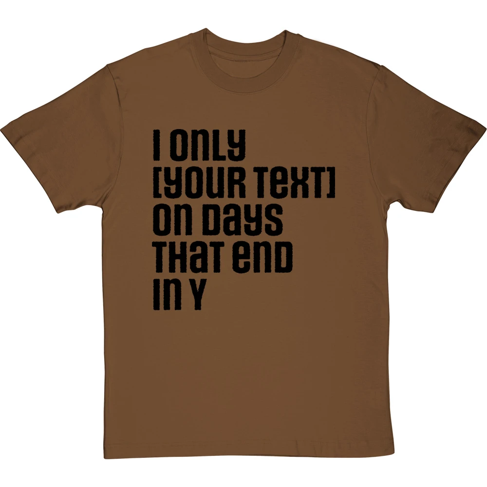 Personalised Days That End In Y T-Shirt 6 Personalised Days That End In Y T-Shirt - Image 6