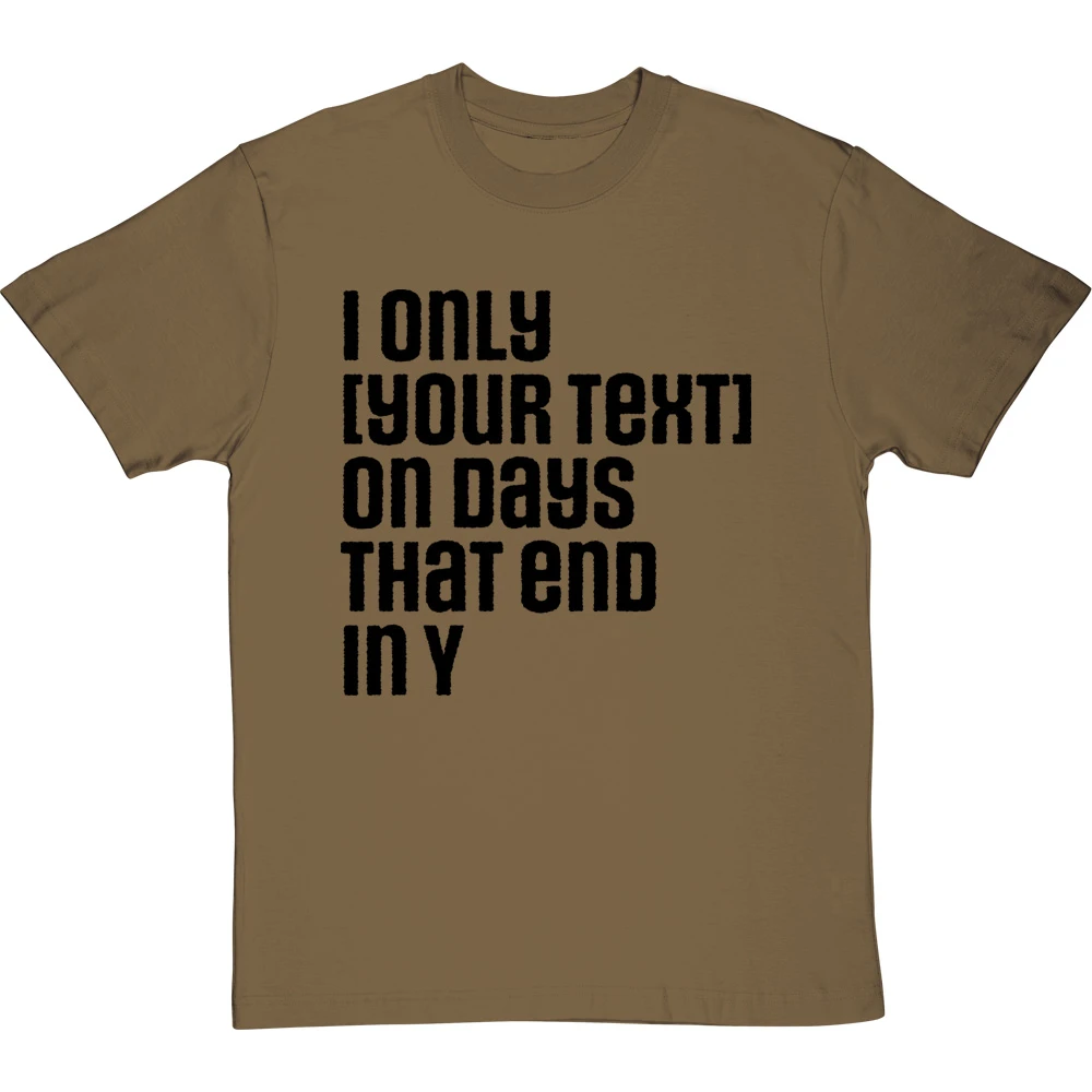 Personalised Days That End In Y T-Shirt 8 Personalised Days That End In Y T-Shirt - Image 8