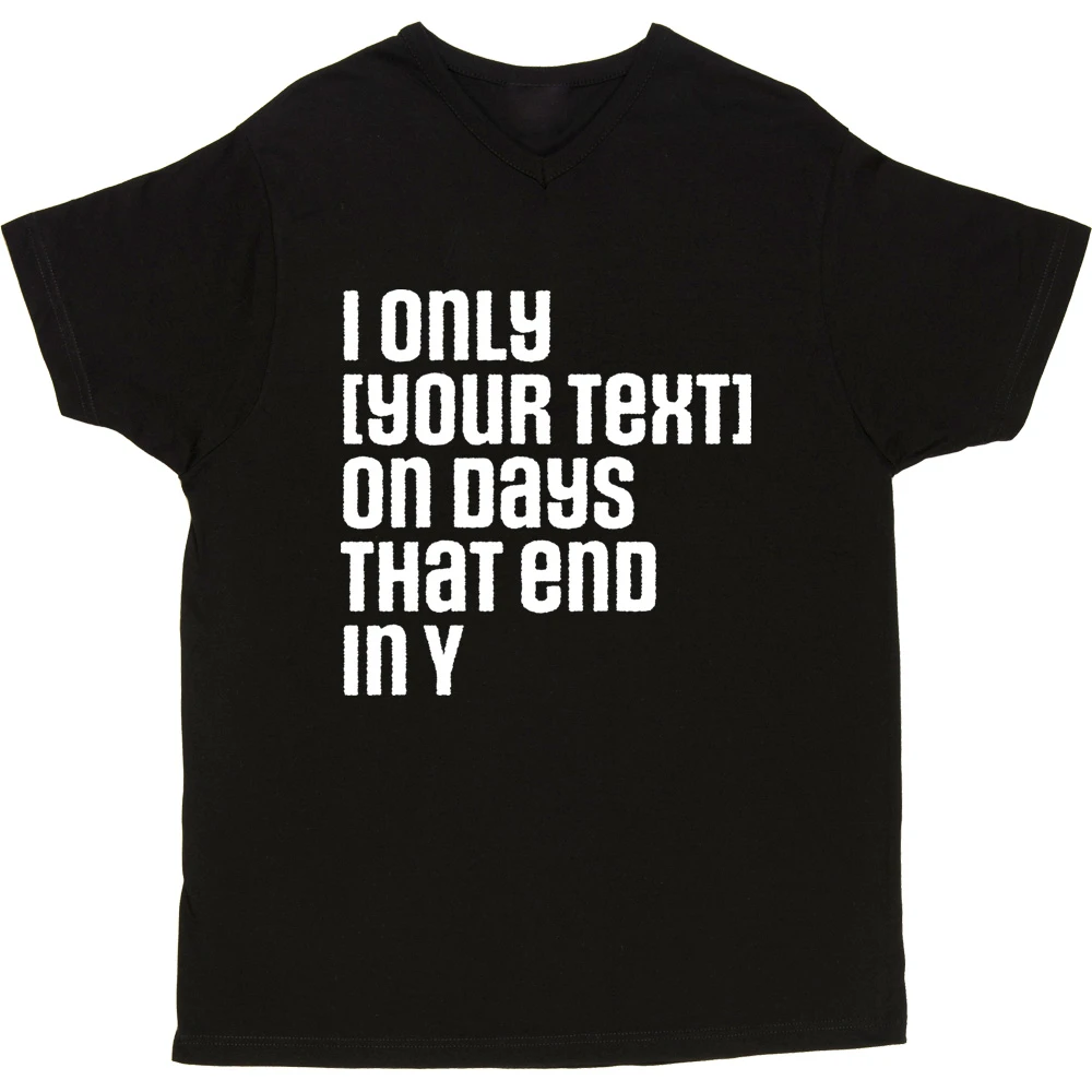 Personalised Days That End In Y T-Shirt 3 Personalised Days That End In Y T-Shirt - Image 3