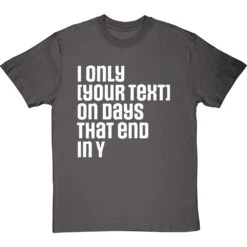 Personalised Days That End In Y T-Shirt 31 Personalised Days That End In Y T-Shirt -Tshirt Store personalised days that end in y tshirt 2 charcoaltshirt