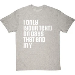 Personalised Days That End In Y T-Shirt 39 Personalised Days That End In Y T-Shirt -Tshirt Store personalised days that end in y tshirt 2 lightoxfordtshirt