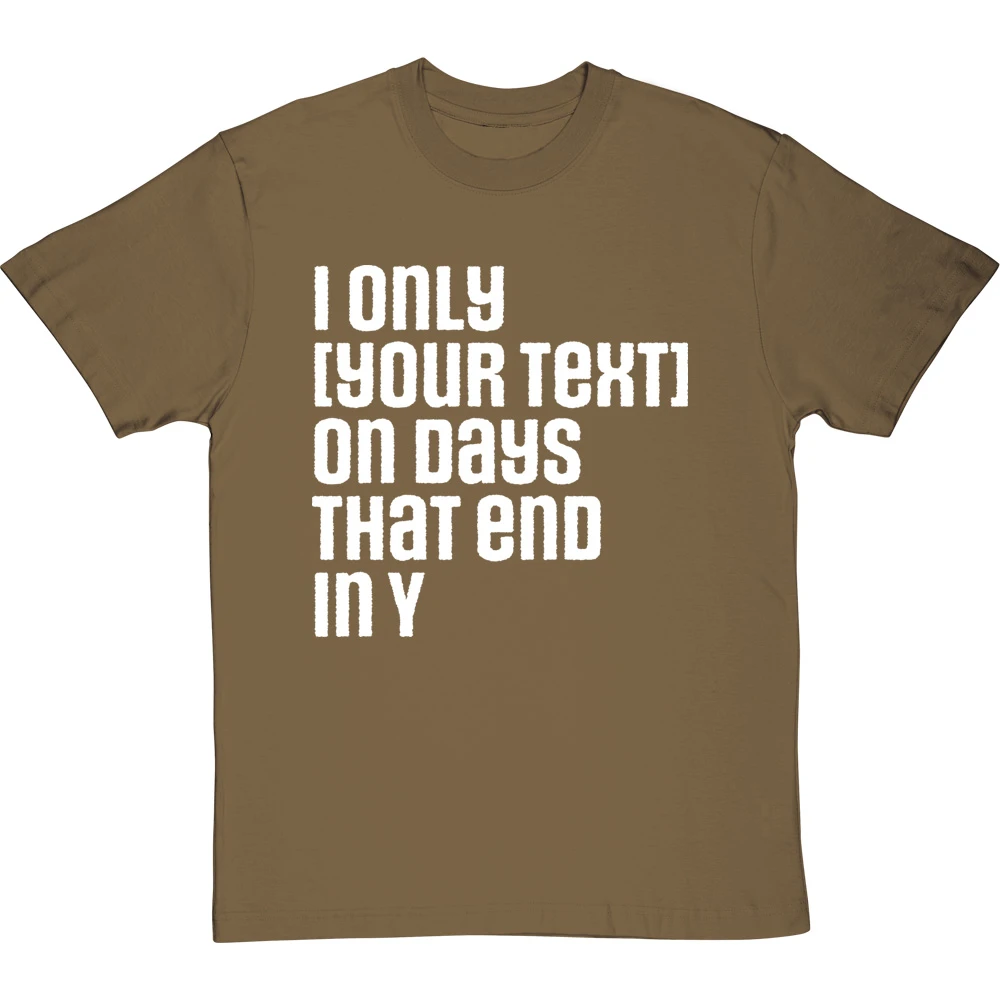 Personalised Days That End In Y T-Shirt 15 Personalised Days That End In Y T-Shirt - Image 15