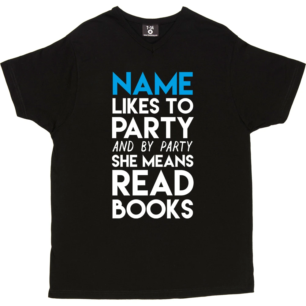 Personalised I Like To Party (And By Party I Mean Read Books) T-Shirt 11 Personalised I Like To Party (And By Party I Mean Read Books) T-Shirt - Image 11