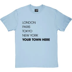 Personalised London, Paris, Tokyo, New York T-Shirt 36 Personalised London, Paris, Tokyo, New York T-Shirt -Tshirt Store personalised town tshirt 1 skybluetshirt