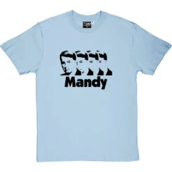 Mandy T-Shirt -Tshirt Store peter mandelson tshirt skybluetshirt