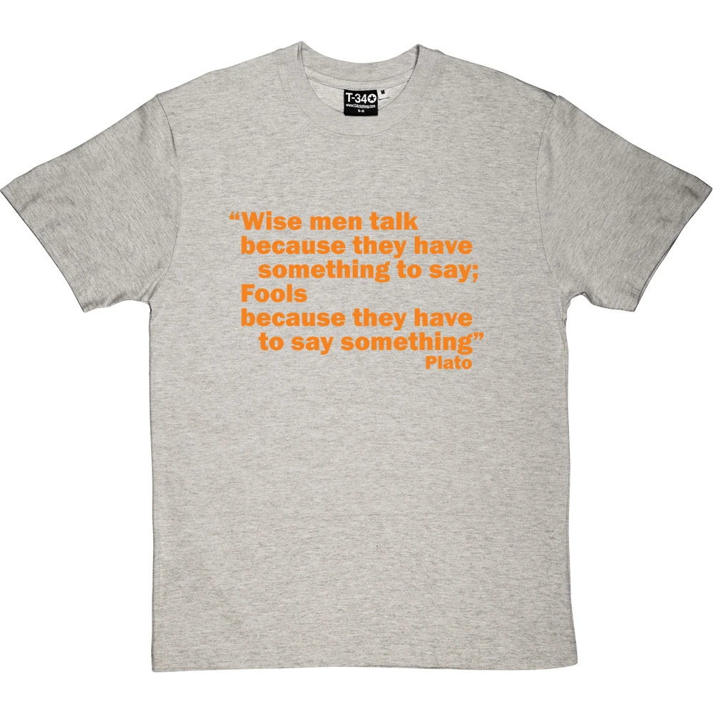 Plato "Wise Men" Quote T-Shirt 1 Plato "Wise Men" Quote T-Shirt