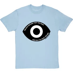 Edgar Allan Poe "Believe Nothing That You Hear" Quote T-Shirt 35 Edgar Allan Poe "Believe Nothing That You Hear" Quote T-Shirt -Tshirt Store poe believe nothing that you hear tshirt 1 skybluetshirt