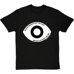 Edgar Allan Poe "Believe Nothing That You Hear" Quote T-Shirt 38 Edgar Allan Poe "Believe Nothing That You Hear" Quote T-Shirt -Tshirt Store poe believe nothing that you hear tshirt 2 blacktshirt