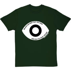 Edgar Allan Poe "Believe Nothing That You Hear" Quote T-Shirt 30 Edgar Allan Poe "Believe Nothing That You Hear" Quote T-Shirt -Tshirt Store poe believe nothing that you hear tshirt 2 bottlegreentshirt