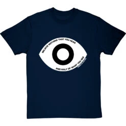 Edgar Allan Poe "Believe Nothing That You Hear" Quote T-Shirt 22 Edgar Allan Poe "Believe Nothing That You Hear" Quote T-Shirt -Tshirt Store poe believe nothing that you hear tshirt 2 navybluetshirt