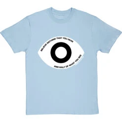 Edgar Allan Poe "Believe Nothing That You Hear" Quote T-Shirt 28 Edgar Allan Poe "Believe Nothing That You Hear" Quote T-Shirt -Tshirt Store poe believe nothing that you hear tshirt 2 skybluetshirt