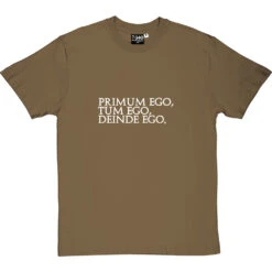 Primum Ego Tum Ego Deinde Ego T-Shirt 36 Primum Ego Tum Ego Deinde Ego T-Shirt -Tshirt Store primum ego tum ego 2 olivetshirt