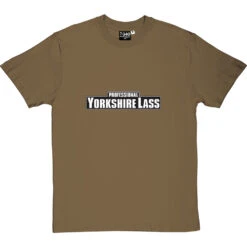 Professional Yorkshire Lass T-Shirt