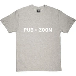 Pub Is Greater Than Zoom T-Shirt -Tshirt Store pub zoom tshirt 2 lightoxfordtshirt