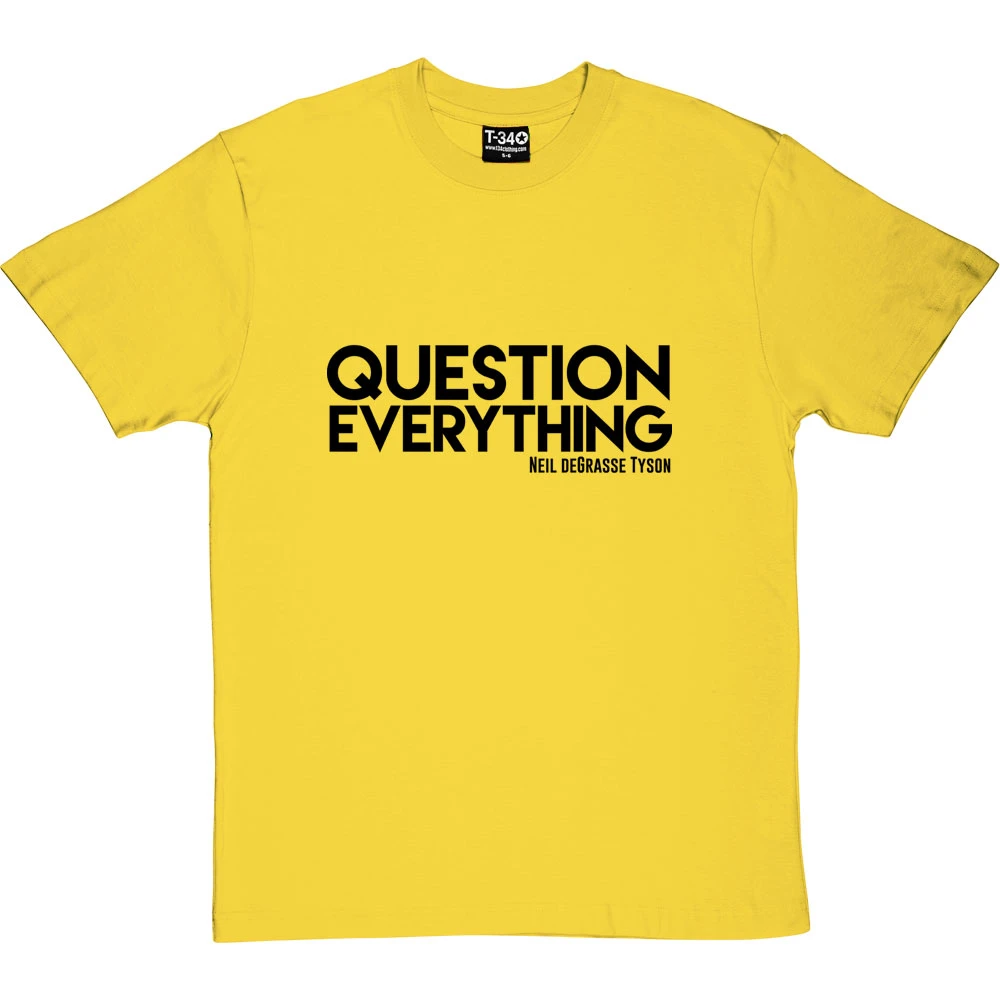 Question Everything T-Shirt 5 Question Everything T-Shirt - Image 5