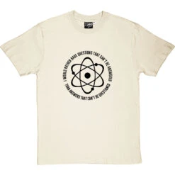 I Would Rather Have Questions That Cannot Be Answered T-Shirt -Tshirt Store questions that cannot be answered tshirt 1 naturaltshirt