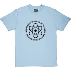 I Would Rather Have Questions That Cannot Be Answered T-Shirt -Tshirt Store questions that cannot be answered tshirt 1 skybluetshirt