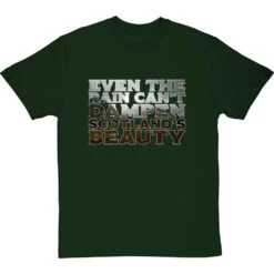 Even The Rain Can't Dampen Scotland's Beauty T-Shirt -Tshirt Store rain cant dampen scotlands beauty tshirt bottlegreentshirt