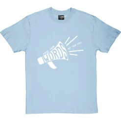 Raise Your Words T-Shirt -Tshirt Store raise your words tshirt 2 skybluetshirt