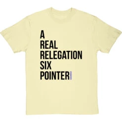 A Real Relegation Six Pointer T-Shirt -Tshirt Store relegation six pointer tshirt 1 naturaltshirt