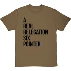 A Real Relegation Six Pointer T-Shirt -Tshirt Store relegation six pointer tshirt 1 olivetshirt