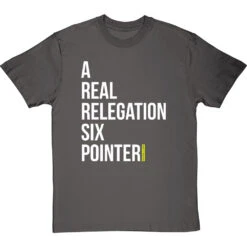 A Real Relegation Six Pointer T-Shirt -Tshirt Store relegation six pointer tshirt 2 charcoaltshirt