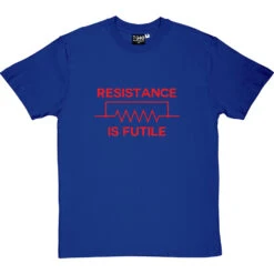 Resistance Is Futile T-Shirt -Tshirt Store resistance is futile tshirt 5 royalbluetshirt