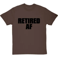 Retired AF T-Shirt