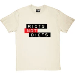 Riots Not Diets T-Shirt -Tshirt Store riots not diets tshirt naturaltshirt