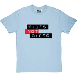 Riots Not Diets T-Shirt -Tshirt Store riots not diets tshirt skybluetshirt