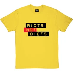 Riots Not Diets T-Shirt -Tshirt Store riots not diets tshirt yellowtshirt