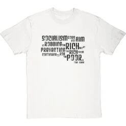 Tom Mann "Robbing The Rich" Quote T-Shirt -Tshirt Store robbing the poor tshirt 1 whitetshirt