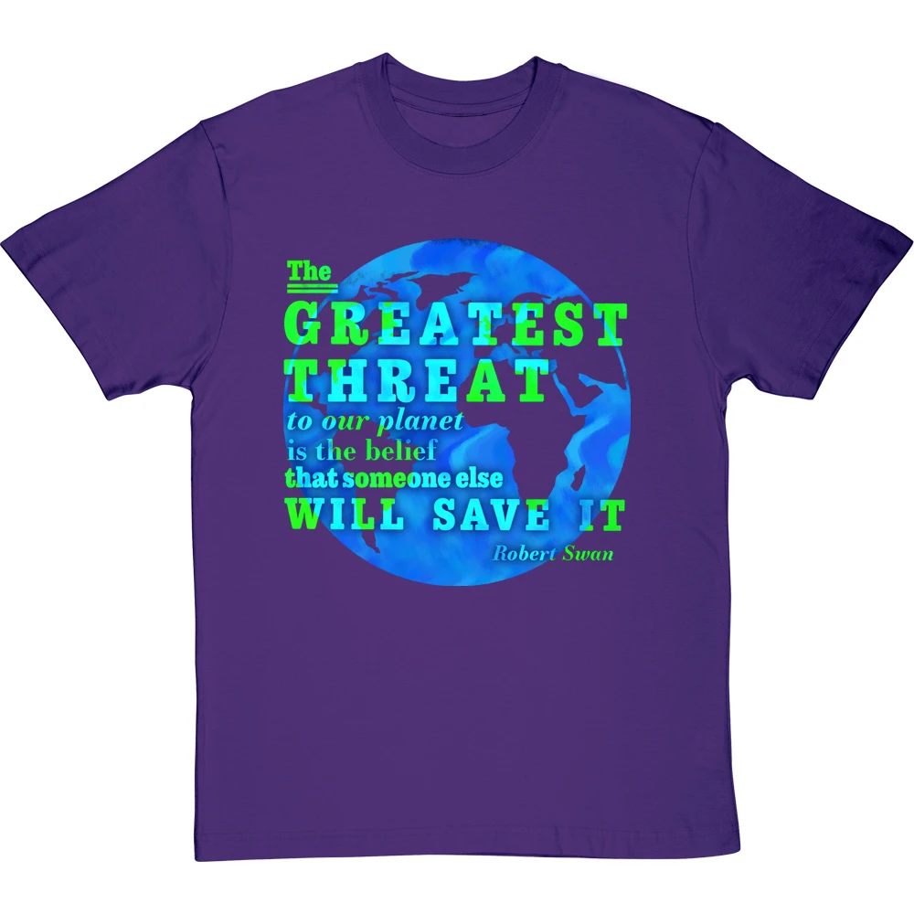 Robert Swan "The Greatest Threat To Our Planet" T-Shirt 8 Robert Swan "The Greatest Threat To Our Planet" T-Shirt - Image 8
