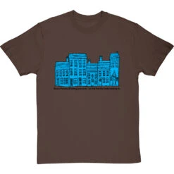 Rows Of Houses, All Bearing Down On Me T-Shirt