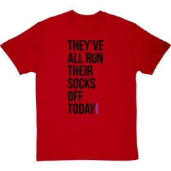 They've All Run Their Socks Off Today T-Shirt 28 They've All Run Their Socks Off Today T-Shirt -Tshirt Store run their socks off tshirt 1 redtshirt