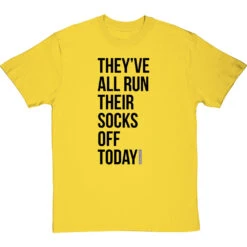 They've All Run Their Socks Off Today T-Shirt 24 They've All Run Their Socks Off Today T-Shirt -Tshirt Store run their socks off tshirt 1 yellowtshirt